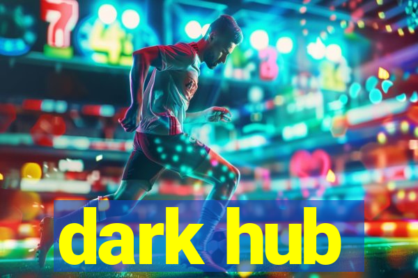 dark hub